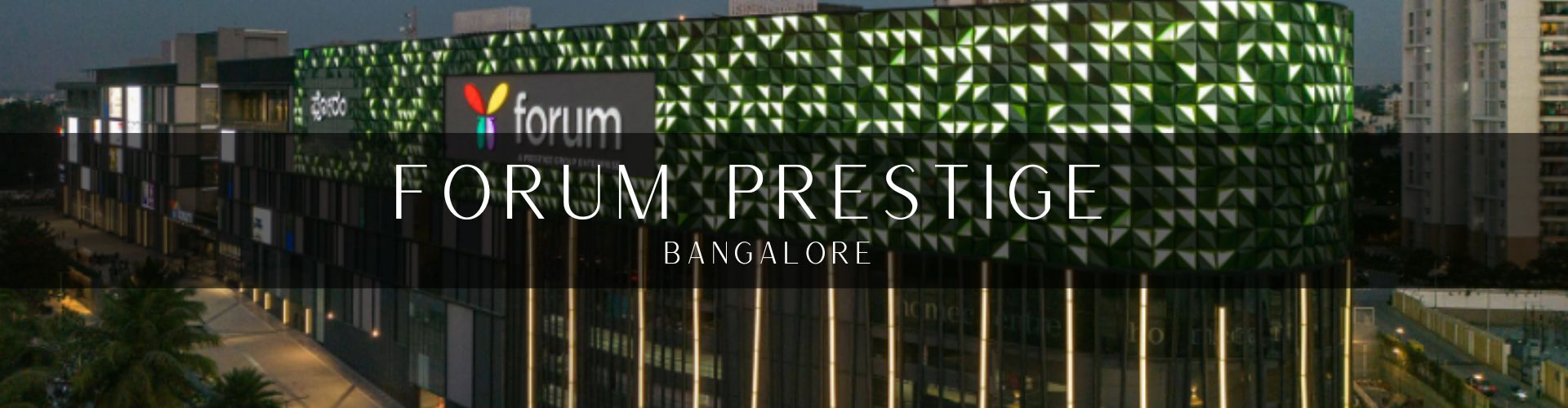 Forum Prestige Project Palasa Bangalore 